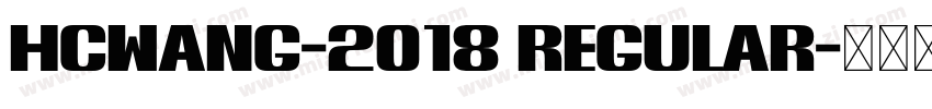 HCWang-2018 Regular字体转换